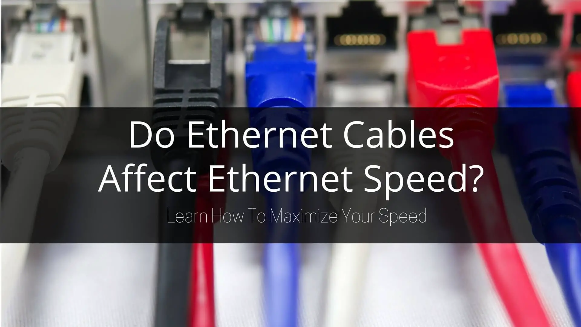 Do-Ethernet-Cables-Affect-Ethernet-Speed (2)