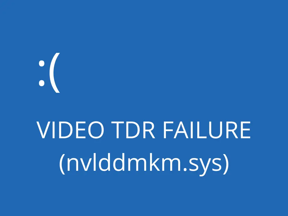 Video TDR Failure (nvlddmkm.sys)